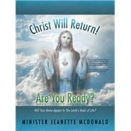 Christ Will Return! Are You Ready?