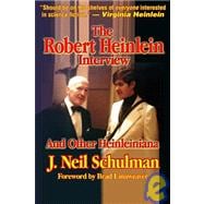 Robert Heinlein Interview : And Other Heinleiniana
