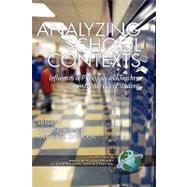 Analyzing School Contexts: Influences of Principals and Teachers in the Service of Students