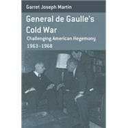 General De Gaulle's Cold War