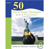 50 Social Studies Strategies for K-8 Classrooms