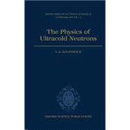 The Physics of Ultracold Neutrons,9780198510154