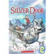 The Moon & Sun: The Silver Door