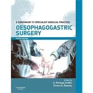 Oesophagogastric Surgery : A Companion to Specialist Surgical Practice