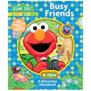 Sesame Street Busy Friends; A Discovery  Storybook