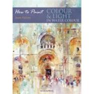 How to Paint Colour & Light Signed Edn