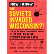 Now I Know The Soviets Invaded Wisconsin?!
