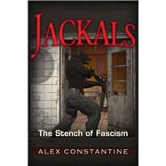 Jackals The Stench of Fascism