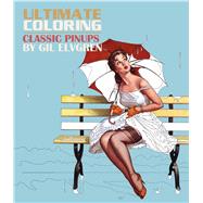 Ultimate Coloring Classic Pin-ups by Gil Elvgren Coloring Book