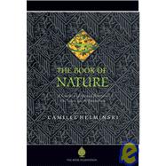 The Book of Nature; A Sourcebook of Spiritual Perspectives on Nature and the Environment