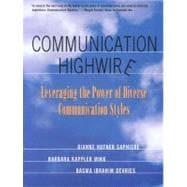Communication Highwire Leveraging the Power of Diverse Communication Styles