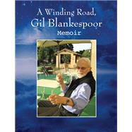 A Winding Road, Gil Blankespoor Memoir