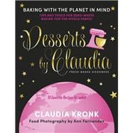 Desserts by Claudia - Baking with the Planet in Mind Tips and tools for zero-waste baking for the whole family
