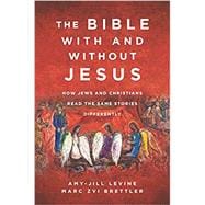 The Bible With and Without Jesus,9780062560155
