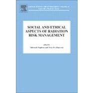 Social and Ethical Aspects of Radiation Risk Management, 9780080450155