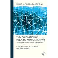 The Coordination of Public Sector Organizations Shifting Patterns of Public Management
