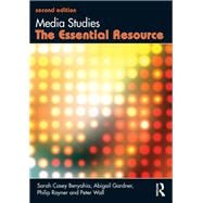 Media Studies: The Essential Resource