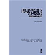 The Scientific Revolution in Victorian Medicine