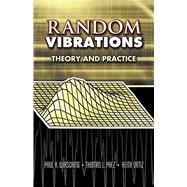 Random Vibrations Theory and Practice