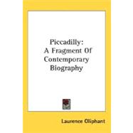 Piccadilly : A Fragment of Contemporary Biography