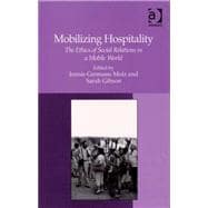 Mobilizing Hospitality: The Ethics of Social Relations in a Mobile World