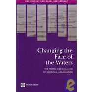 Changing the Face of the Waters The Promise and Challenge of Sustainable Aquaculture