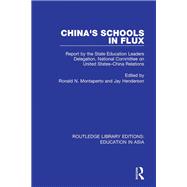 China's Schools in Flux: Report by the State Education Leaders Delegation, National Committee on United States-China Relations
