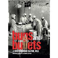 Bugs and Bullets The True Story of an American Doctor on the Eastern Front during World War I