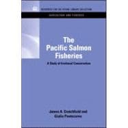 The Pacific Salmon Fisheries: A Study of Irrational Conserva..., 9781617260155