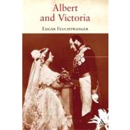 Albert and Victoria : The Rise and Fall of the House of Saxe-Coburg-Gotha