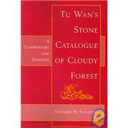 Tu Wan's Stone Cat. of Cloudy Forest A Commentary and Synopsis