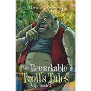The Remarkable Troll’s Tales