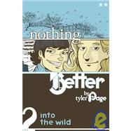 Nothing Better Volume 2 : Into the Wild