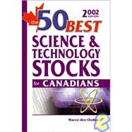 The 50 Best Science and Technology Stocks for Canadians, 2002