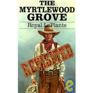 The Myrtlewood Grove-Revisited
