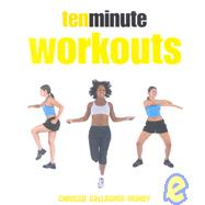 Ten Minute Workouts