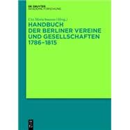 Handbuch Der Berliner Vereine Und Gesellschaften 1786-1815