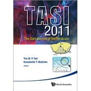The Dark Secrets of the Terascale: Tasi 2011 (Proceedings of the 2011 Theoretical Advanced Study Institute in Elementary Particle Physics)