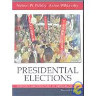 Presidential Elections : Strategies and Structures of American Politics