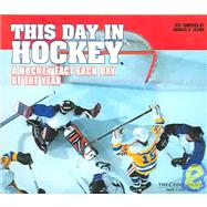 This Day in Hockey 2005 Calendar: A Hockey Fact Each Day of the Year