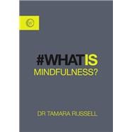 What is Mindfulness?