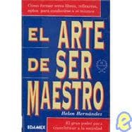 El Arte De Ser Maestro the Art of Being a Good Teacher
