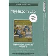 NEW MyHistoryLab with Pearson eText -- Student Access Code Card -- for The American Journey, Volume 2 (standalone)
