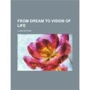 From Dream to Vision of Life