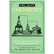Fast Track: Chemistry Essential Review for AP, Honors, and Other Advanced Study