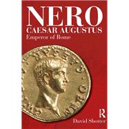 Nero Caesar Augustus: Emperor of Rome