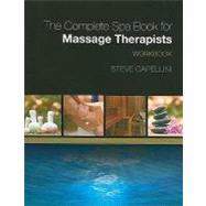 Workbook for Capellini's The Complete Spa Book for Massage Therapists