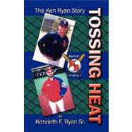 Tossing Heat : The Ken Ryan Story