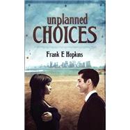 Unplanned Choices