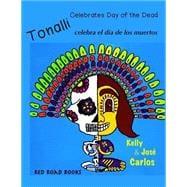 Tonalli Celebrates Day of the Dead / Tonalli celebra el dia de los muertos